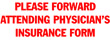 Get the 1627 1-Color Title Stamp from CalStamp. Perfect for medical offices, it reads 'PLEASE FORWARD ATTENDING PHYSICIAN'S INSURANCE FORM'. Order now for efficient processing!