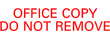 OFFICE COPY DO NOT REMOVE 1634 - OFFICE COPY DO NOT REMOVE PTR 40 RED