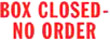 BOX CLOSED NO ORDER 1646 - BOX CLOSED NO ORDER PTR 40 RED